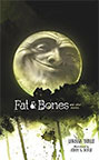Fat & Bones
