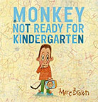 Monkey Not Ready for Kindergarten