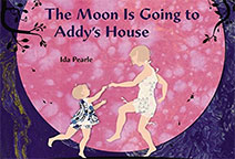 The Moon is Going to Addy’s House
